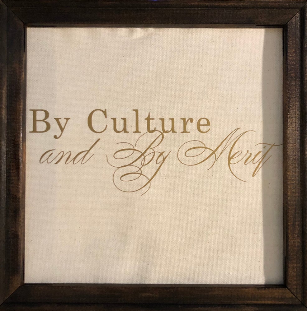 By Culture and by Merit