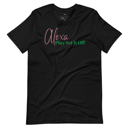 Alexa Play Set It Off t-shirt